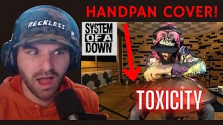 WTH IS A HANDPAN System of a Down  Toxicity Handpan Cover  El Estepario Siberiano [upl. by Neetsirhc]