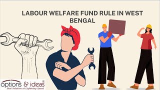 Labour Welfare Fund Rule in West Bengal [upl. by Kahn]