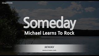 Michael Learns To RockSomeday Karaoke Version [upl. by Ferrigno]