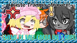 😡💢🌸Hiciste trampa otra vez🌸💢😡 ❣️🧁Meme🧁❣️\\ ❌No Ship de Kapile❌ 💖Para MaiXD467💕 [upl. by Zulaledairam]