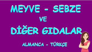 Meyve  Sebze ve diğer gıdaların Almanca ve Türkçe karşılıkları [upl. by Akciret]