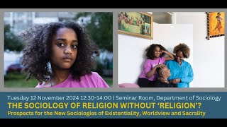 Sociology Lunchtime Seminar The Sociology of Religion without ‘Religion’ [upl. by Burkitt]