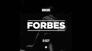 Forbes Clean Borgore ft G Eazy [upl. by Nylidam345]