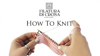 Filatura Di Crosa  Knitting Basics How to Knit [upl. by Freddy]