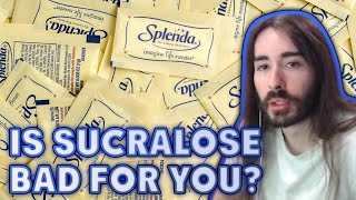 Is Sucralose Bad for You  MoistCr1tikal [upl. by Adihaj]