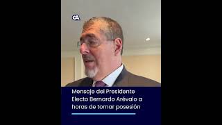 Bernardo Arévalo brinda mensaje previo a la ceremonia de toma de posesión [upl. by Jonathon]