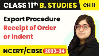 Receipt of Order or Indent  International Business  Class 11 Business Studies Ch 11  CBSE 2024 [upl. by Anaiek]