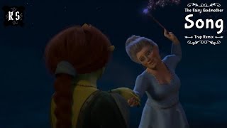 The Fairy Godmother Song  Shrek 2  2004  Trap Remix [upl. by Alphonse]