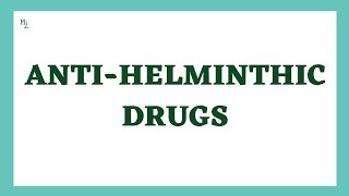 Introduction to Antihelminthic drugs  Pharmacology of Antiparasitic Drugs and their Mnemonics [upl. by Geiss430]