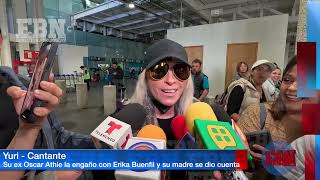 YURI recuerda que su ex novio OSCAR ATHIE la engaño y le fue infiel con ERIKA BUENFIL 💔😭😖 [upl. by Ihsar]