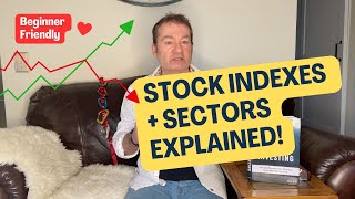 Stock Indexes  Sectors Explained Beginner Friendly [upl. by Adian378]