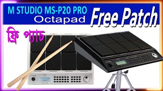 M Studio MS P20 Pro Octapad Demo Patch  Sound Check  Free Patch । ফ্রি প্যাচ । by PENTA MUSIC [upl. by Georgeanna]