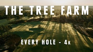 THE TREE FARM Golf Club  Every Hole 4k [upl. by Outhe888]