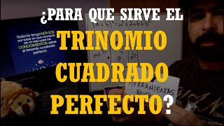 ¿Para qué me va a servir el quotTrinomio Cuadrado Perfectoquot [upl. by Barbabas]