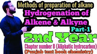 part1 Hydrogenation  Methods of preparation of Alkane  12th class chemistry  chno8 [upl. by Behrens526]