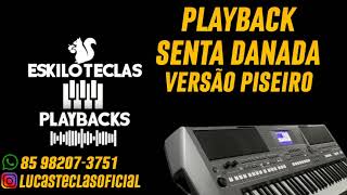 PLAYBACK SENTA DANADA l VERSÃO PISEIRO [upl. by Anwahs]