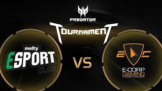 ECorp vs Melty eSport  Predator Tournament  demifinale  Game 1 [upl. by Eisset]