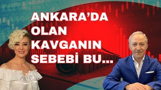 ANKARADA OLAN KAVGANIN SEBEBİ BU EKONOMİ YORUM [upl. by Oecile]