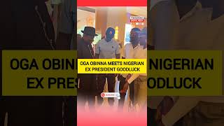 OGA OBINNA MEETS NIGERIAN EX PRESIDENT GOODLUCK rutospeechtoday uhuru azimio citizentvlive [upl. by Nylodnarb]