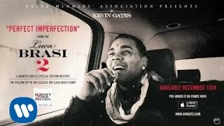 Kevin Gates  Perfect Imperfection Official Audio [upl. by Notlehs687]