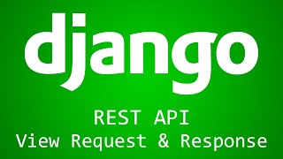 Django Tutorial for Beginners  40  REST API View Request and Response [upl. by Ping780]