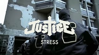 Justice  Stress Official Video [upl. by Drooff914]