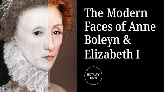 Anne Boleyn amp Elizabeth I as Modern Women Resemblance Through Time [upl. by Bourke]