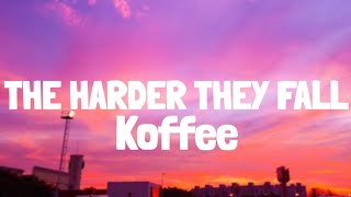 Koffee  The Harder They Fall Lyrics [upl. by Law]