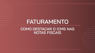 TUTORIAL  COMO DESTACAR O ICMS NAS NOTAS FISCAIS [upl. by Narok]