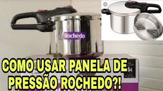 COMO USAR PANELA DE PRESSÃO ROCHEDO INOX 6 LITROS [upl. by Anilac222]