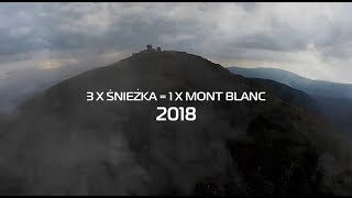 3 x Śnieżka  1 x Mont Blanc  2018 [upl. by Canale959]