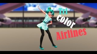 【MMD】 Tricolor Airline【トリコロール・エア・ライン】 4k [upl. by Arondell]