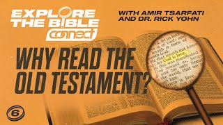 Explore the Bible Why Read the Old Testament [upl. by Llertnom]