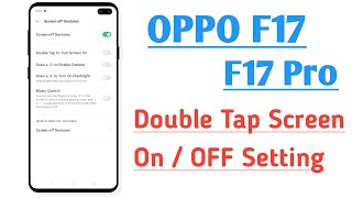 OPPO F17 F17 Pro Double Tap Screen On OFF Setting [upl. by Westfall375]