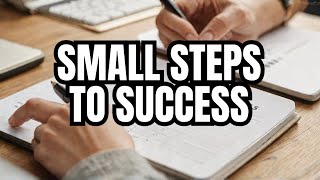 How to Unlock Success Through Small Actions and Consistent Discipline [upl. by Anaeerb392]