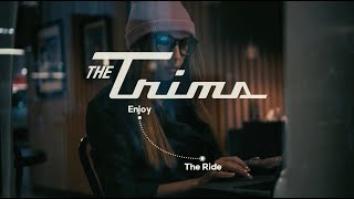 The Trims  Enjoy the Ride Official Video [upl. by Aynnek]