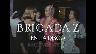 Brigada Z en la disco Soundtrack [upl. by Asirram]