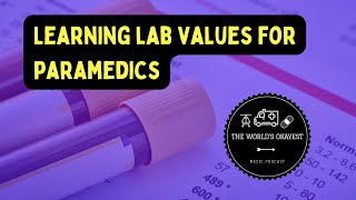 Learning Lab Values for Paramedics [upl. by Lavinie]