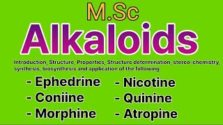 Ephedrine  coniine nicotine morphine quinine atropine  alkaloids  msc chemistry 🧪 [upl. by Ahtelahs]