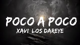 【30 Mins】 Xavi Los Dareyes De La Sierra  Poco a Poco  Best Vibe Music [upl. by Ressler872]