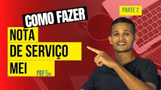 NOTA FISCAL MEI  Como Configurar e Emitir Notas no Portal Nacional NFSE  Parte 2 [upl. by Eilyr782]