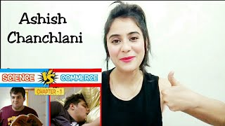 Science Vs Commence  Chapter 1  Ashish Chanchlani  Science Vs Commerce Reaction  By Illumi Girl [upl. by Enisamoht44]