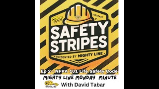 MIGHTY LINE MINUTE Episode 2 NFPA 101 LIFE SAFETY CODE JAN WK 02 [upl. by Nosro188]