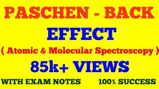 PASCHEN BACK EFFECT  ATOMIC amp MOLECULAR SPECTROSCOPY  WITH EXAM NOTES [upl. by Trebma]