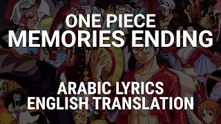 One Piece  Memories Ending Arabic w Lyrics  Translation  شارة النهاية ون بيس [upl. by Endo]