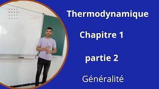 Thermodynamique Mip s1 Ens S1 Esef S1 Chapitre I partie 2 Généralité [upl. by Lally418]