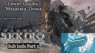 Lawan Gyoubu Oniwa  Sekiro 3 Sub Indo [upl. by Aernda]