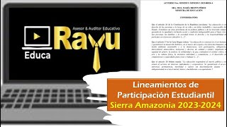 Lineamientos de Participación Estudiantil Sierra Amazonia 20232024 [upl. by Anaujahs136]