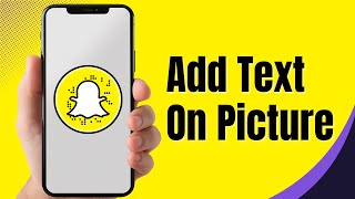 How To Add Text On Picture By Snapchat  Add text on a Photo 2024 [upl. by Iosep87]