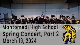 Mahtomedi High School Spring Concert Part 2  March 19 2024 [upl. by Araid]